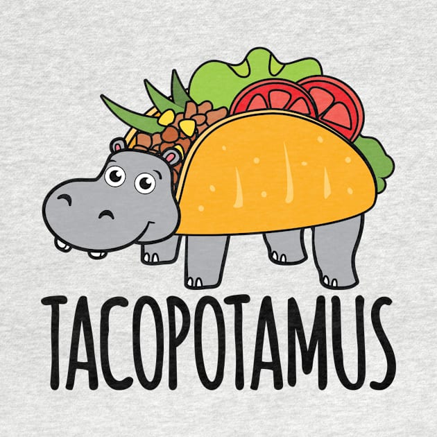 Taco Shirt - Tacopotamus by redbarron